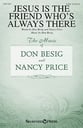 Jesus Is the Friend Who's Always There SATB choral sheet music cover